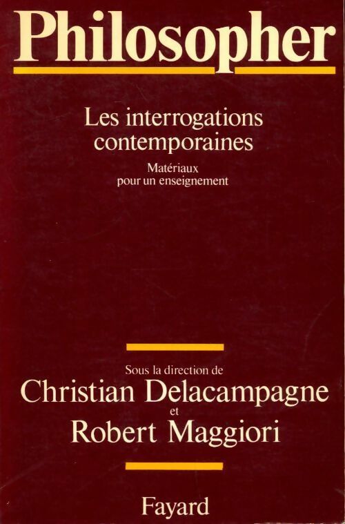 Livrenpoche : Philosopher. Les interrogations contemporaines - Robert Maggiori - Livre