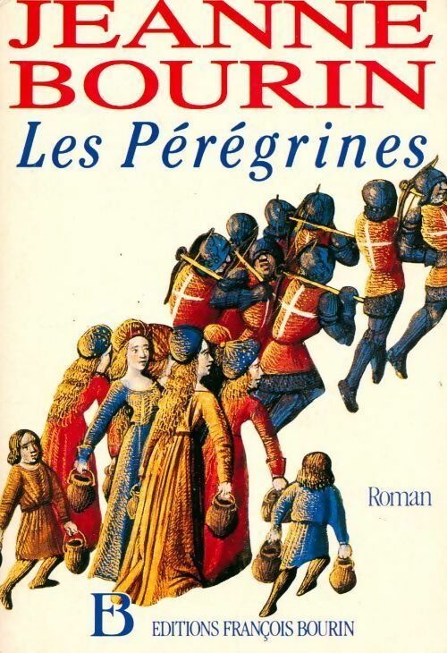 Livrenpoche : Les pérégrines - Jeanne Bourin - Livre