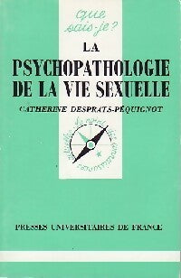 Livrenpoche : La psychopathologie de la vie sexuelle - Catherine Desprats-Péquignot - Livre