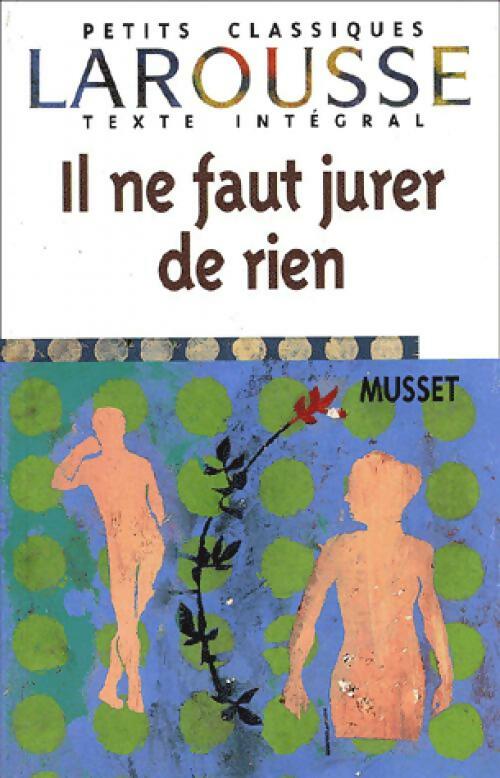 Livrenpoche : Il ne faut jurer de rien - Alfred De Musset - Livre
