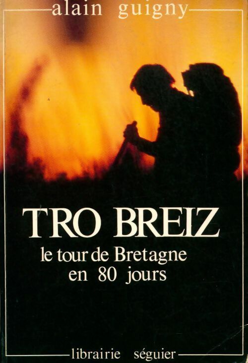Livrenpoche : Tro Breizh, le tour de Bretagne en 80 jours - Alain Guigny - Livre