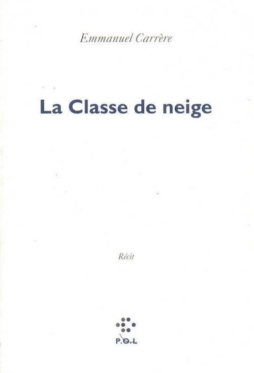 Livrenpoche : La classe de neige - Emmanuel Carrère - Livre