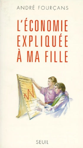 Livrenpoche : L'économie expliquée à ma fille - André Fourçans - Livre