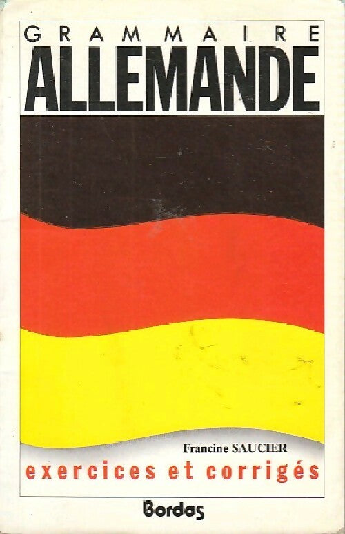 Livrenpoche : Grammaire allemande. Exercices et corrigés - Francine Saucier - Livre