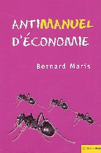 Livrenpoche : Antimanuel d'économie - Bernard Maris - Livre