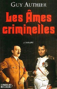 Livrenpoche : Les âmes criminelles - Guy Authier - Livre