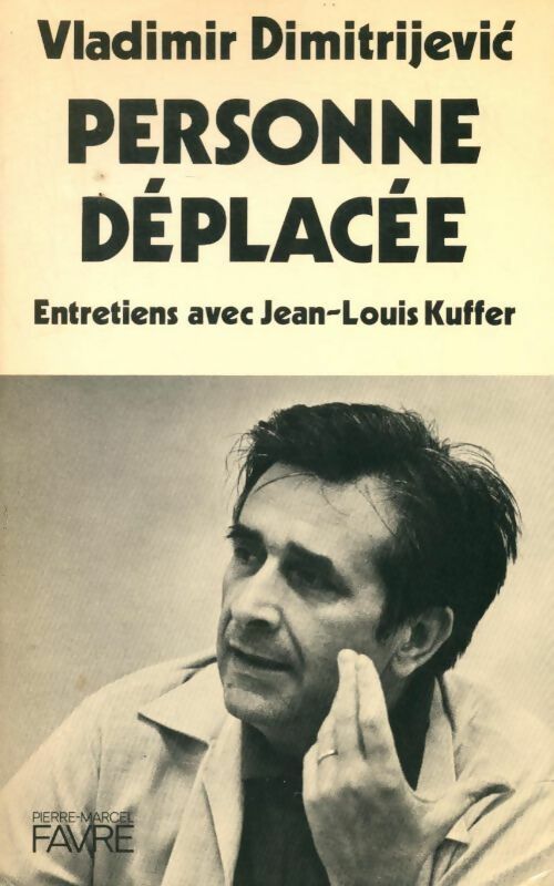 Livrenpoche : Personne déplacée. Entretiens - Vladimir Dimitrijevic - Livre