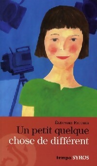 Livrenpoche : Un petit quelque chose de différent - Eléonore Faucher - Livre