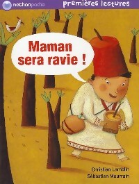 Livrenpoche : Maman sera ravie ! - Christian Lamblin - Livre