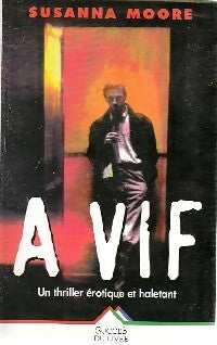 Livrenpoche : A vif - Susanna Moore - Livre