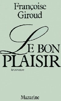 Livrenpoche : Le bon plaisir - Françoise Giroud - Livre