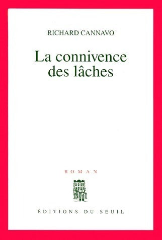 Livrenpoche : La connivence des lâches - Richard Cannavo - Livre