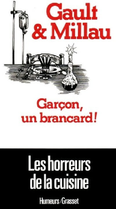 Livrenpoche : Garçon, un brancard ! - Christian Millau, Henri Gault - Livre