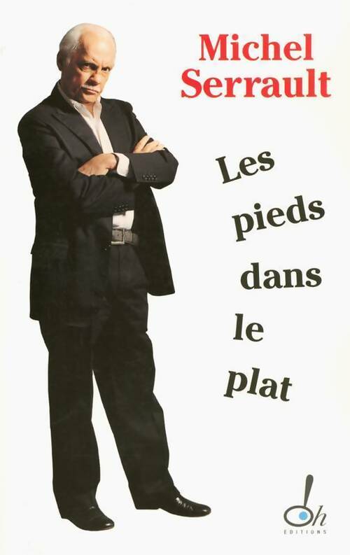 Livrenpoche : Les pieds dans le plat - Michel Serrault - Livre