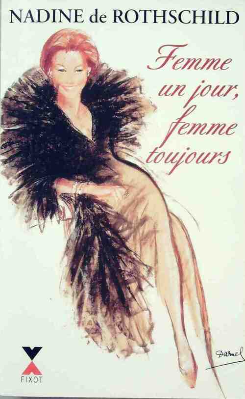 Livrenpoche : Femme un jour, femme toujours - Nadine De Rothschild - Livre