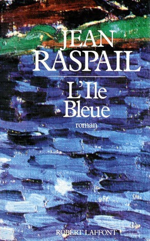 Livrenpoche : L'île bleue - Jean Raspail - Livre