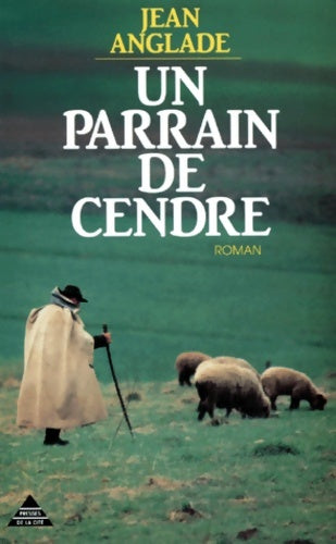 Livrenpoche : Un parrain de cendre - Jean Anglade - Livre