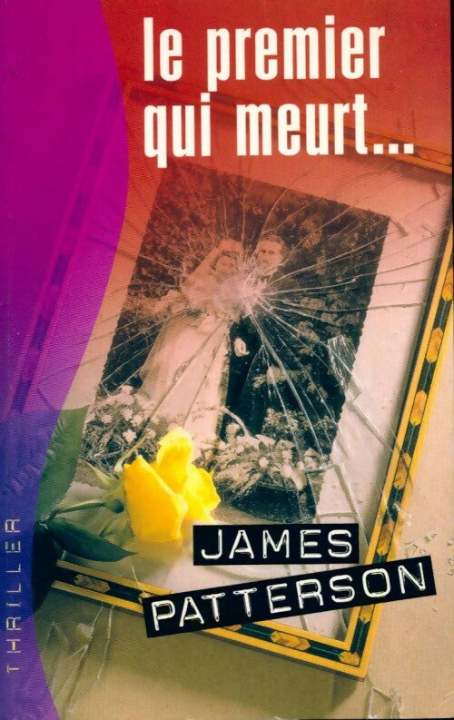 Livrenpoche : Le premier qui meurt... - James Patterson - Livre