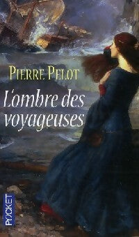 Livrenpoche : L'ombre des voyageuses - Pierre Pelot - Livre