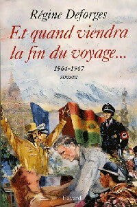 Livrenpoche : Et quand viendra la fin du voyage - Régine Deforges - Livre