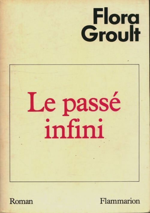 Livrenpoche : Le passé infini - Flora Groult - Livre