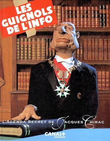 Livrenpoche : Les guignols de l'info. L'agenda secret de Jacques Chirac - Jacques Chirac - Livre
