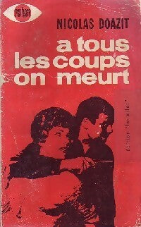 Livrenpoche : A tous les coups on meurt - Nicolas Doazit - Livre