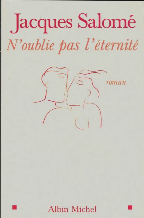 Livrenpoche : N'oublie pas l'éternité - Jacques Salomé - Livre