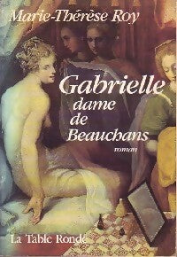 Livrenpoche : Gabrielle, dame de beauchans - Marie-Thérèse Roy - Livre