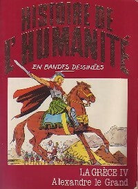Livrenpoche : La Grèce Tome IV : Alexandre le Grand - Alberto Cabado - Livre