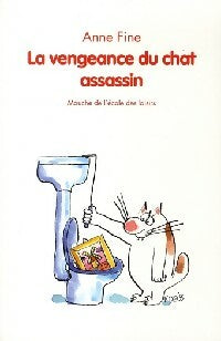 Livrenpoche : La vengeance du chat assassin - Anne Fine - Livre