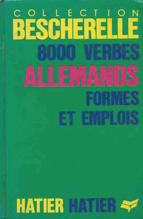 Livrenpoche : 8000 verbes allemands. Forme et emploi - Michel Esterle - Livre
