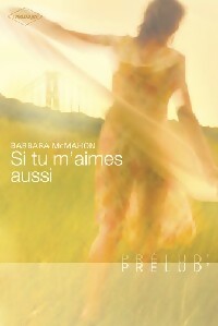 Livrenpoche : Si tu m'aimes aussi - Barbara McMahon - Livre