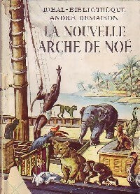 Livrenpoche : La nouvelle arche de Noé - André Demaison - Livre