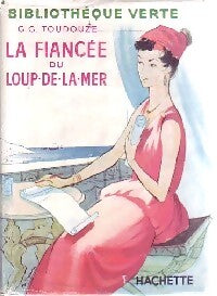 La fiancée du loup-de-la-mer - Georges-Gustave Toudouze - Livre