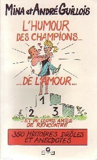 Livrenpoche : L'humour des champions... De l'amour - Mina Guillois, André Guillois - Livre