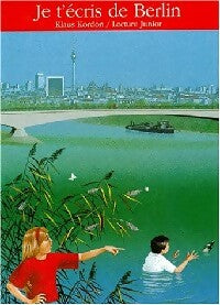 Livrenpoche : Je t'écris de Berlin - Klaus Kordon - Livre