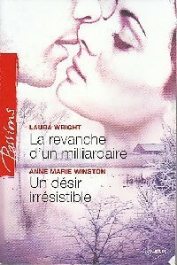 Livrenpoche : La revanche d'un milliardaire / Un désir irrésistible - Anne Marie Winston, Laura Wright - Livre