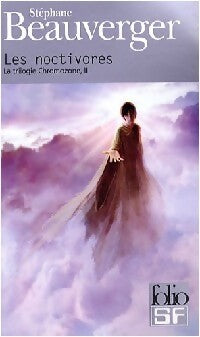 La trilogie Chromozone Tome II : Les Noctivores - Stéphane Beauverger - Livre