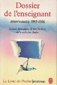 Livrenpoche : Dossier de l'enseignant : Nouveautés 1985-1986 - Inconnu - Livre