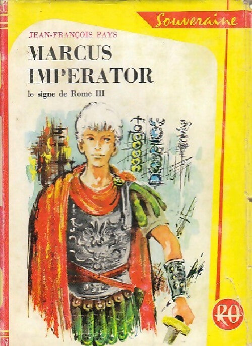 Livrenpoche : Le signe de Rome Tome III : Marcus Imperator - Jean-François Pays - Livre