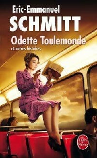 Livrenpoche : Odette Toulemonde et autres histoires - Eric-Emmanuel Schmitt - Livre