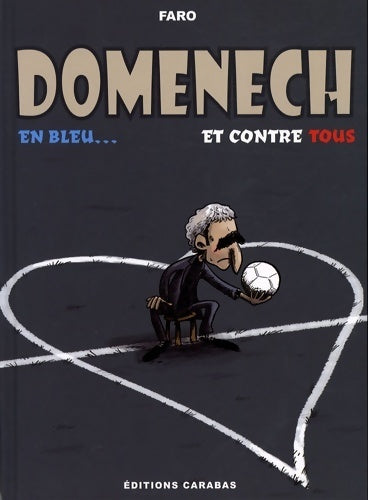 Livrenpoche : Domenech en bleu... Et contre tous - Faro - Livre
