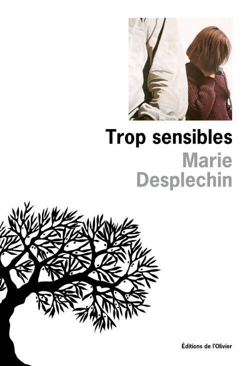 Livrenpoche : Trop sensibles - Marie Desplechin - Livre