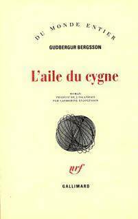 Livrenpoche : L'aile du cygne - Gudbergur Bergsson - Livre
