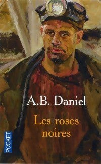 Livrenpoche : Les roses noires - Antoine B. Daniel - Livre