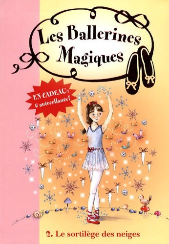 Livrenpoche : Les ballerines enchantées Tome II : Le sortilège des neiges - Darcey Bussel - Livre