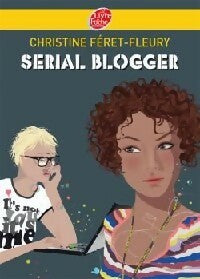 Livrenpoche : Serrial Blogger - Christine Ferret-Fleury - Livre