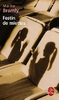 Festin de miettes - Marine Bramly - Livre