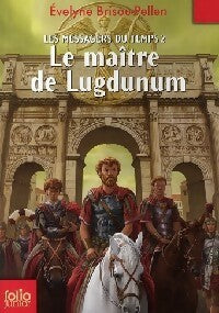 Livrenpoche : Le cycle des 3 Tome II : Le maître de Lugdunum - Evelyne Brisou-Pellen - Livre